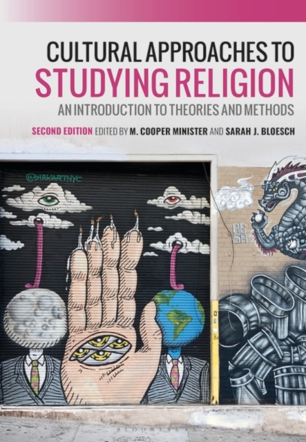 Cultural Approaches to Studying Religion : An Introduction to Theories and Methods, Hardback Book