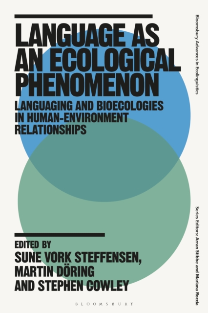 Language as an Ecological Phenomenon : Languaging and Bioecologies in Human-Environment Relationships, Hardback Book