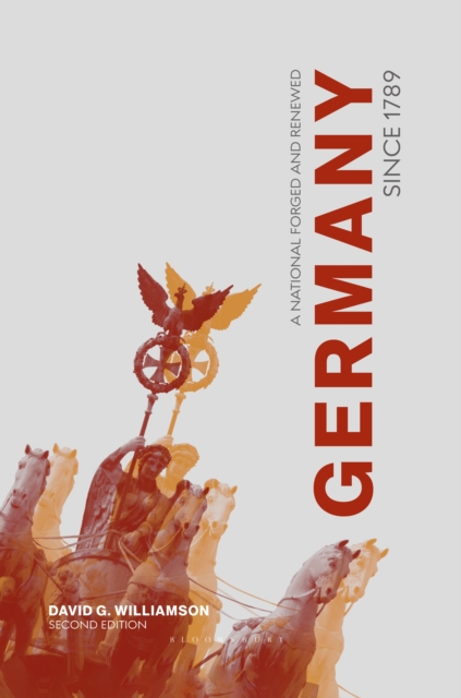 Germany since 1789 : A Nation Forged and Renewed, EPUB eBook