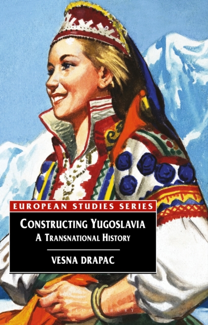 Constructing Yugoslavia : A Transnational History, EPUB eBook