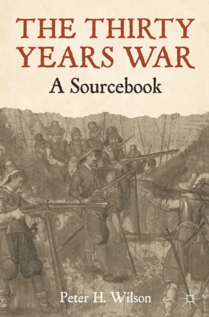 The Thirty Years War : A Sourcebook, EPUB eBook