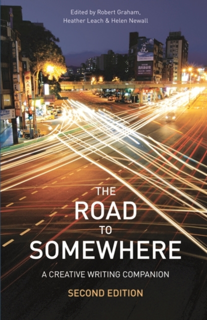 The Road to Somewhere : A Creative Writing Companion, EPUB eBook