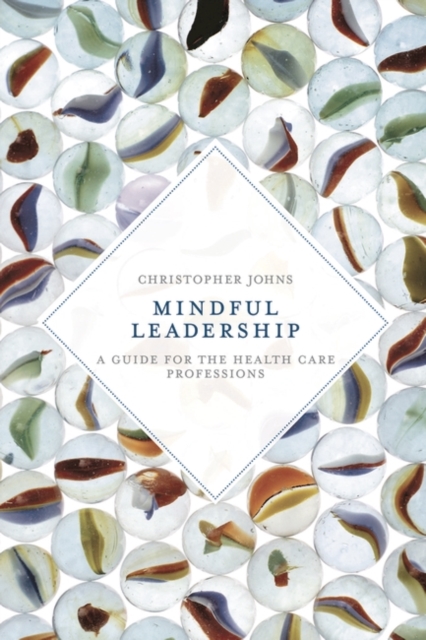 Mindful Leadership : A Guide for the Health Care Professions, EPUB eBook