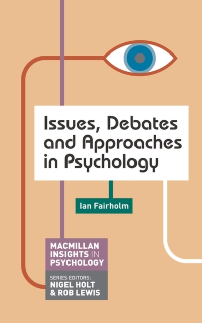 Issues, Debates and Approaches in Psychology, EPUB eBook
