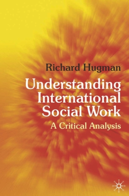 Understanding International Social Work : A Critical Analysis, EPUB eBook