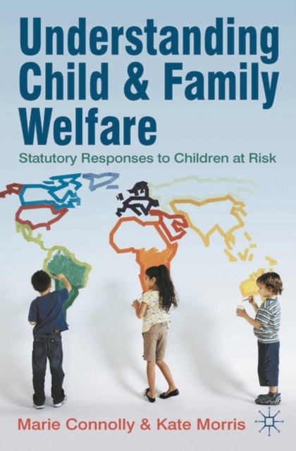 Understanding Child and Family Welfare : Statutory Responses to Children at Risk, EPUB eBook