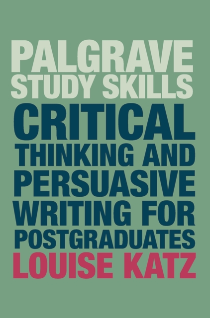 Critical Thinking and Persuasive Writing for Postgraduates, EPUB eBook