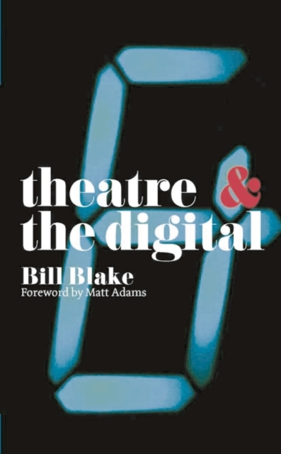 Theatre and the Digital, EPUB eBook