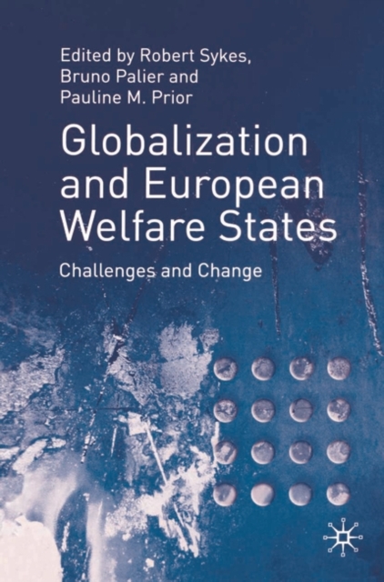 Globalization and European Welfare States : Challenges and Change, EPUB eBook