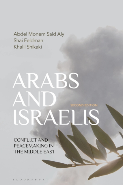 Arabs and Israelis : Conflict and Peacemaking in the Middle East, Paperback / softback Book