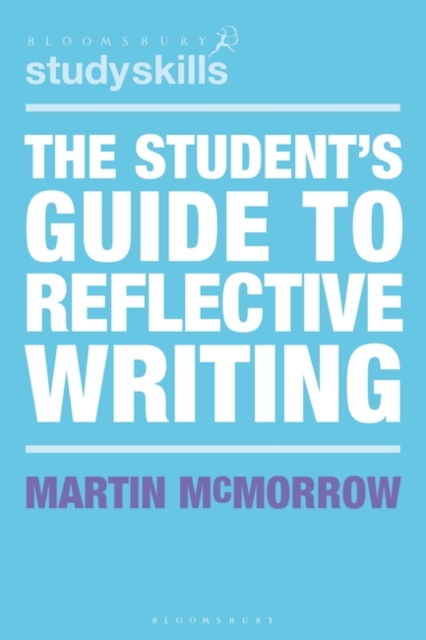 The Student's Guide to Reflective Writing, Paperback / softback Book