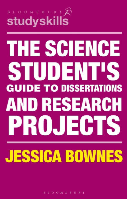 The Science Student's Guide to Dissertations and Research Projects, Paperback / softback Book