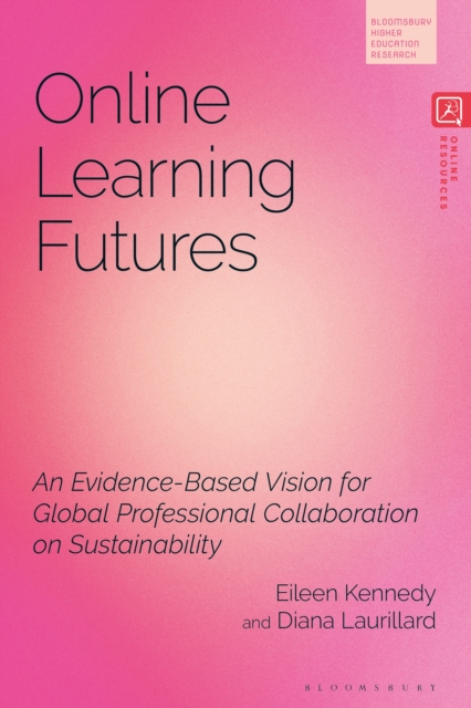 Online Learning Futures : An Evidence Based Vision for Global Professional Collaboration on Sustainability, EPUB eBook