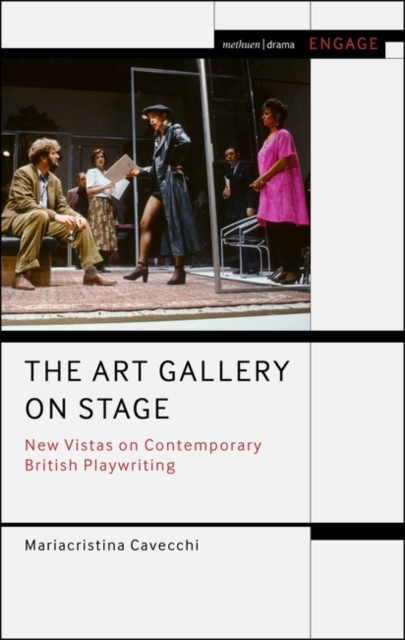 The Art Gallery on Stage : New Vistas on Contemporary British Playwriting, Hardback Book