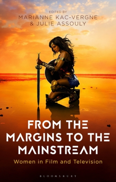 From the Margins to the Mainstream : Women in Film and Television, Paperback / softback Book