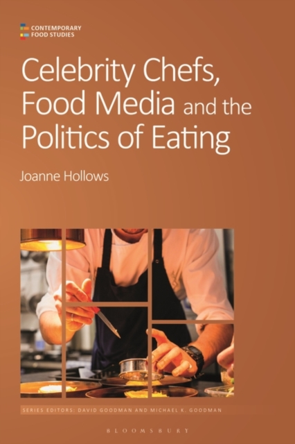 Celebrity Chefs, Food Media and the Politics of Eating, Paperback / softback Book