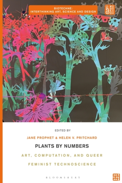 Plants by Numbers : Art, Computation, and Queer Feminist Technoscience, Hardback Book