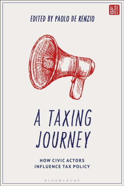 A Taxing Journey : How Civic Actors Influence Tax Policy, Hardback Book