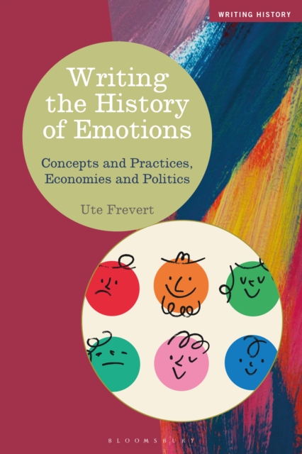 Writing the History of Emotions : Concepts and Practices, Economies and Politics, EPUB eBook