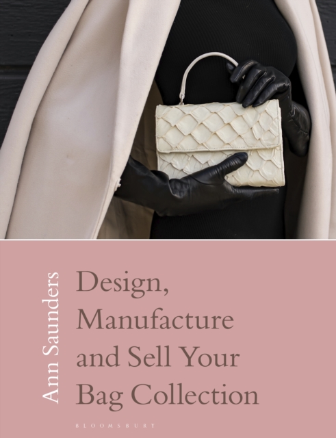 Design, Manufacture and Sell Your Bag Collection, PDF eBook