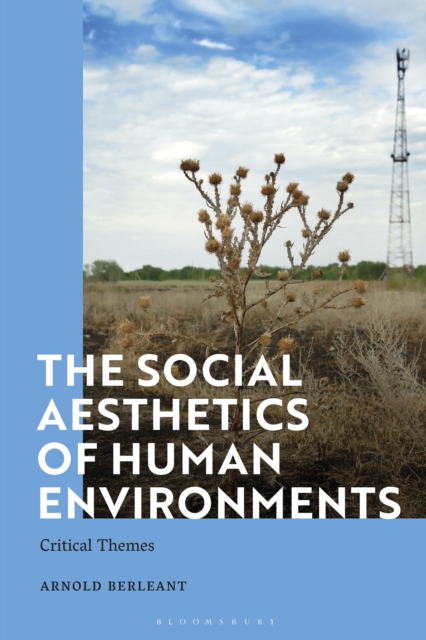 The Social Aesthetics of Human Environments : Critical Themes, PDF eBook