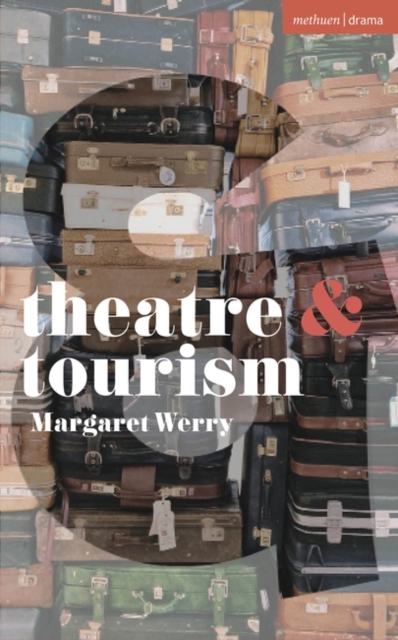 Theatre and Tourism, Paperback / softback Book