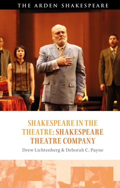 Shakespeare in the Theatre: Shakespeare Theatre Company, Hardback Book