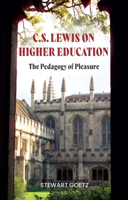 C.S. Lewis on Higher Education : The Pedagogy of Pleasure, Paperback / softback Book