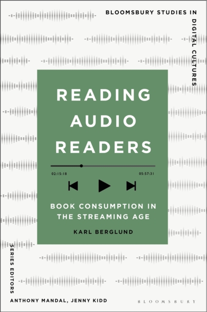 Reading Audio Readers : Book Consumption in the Streaming Age, PDF eBook