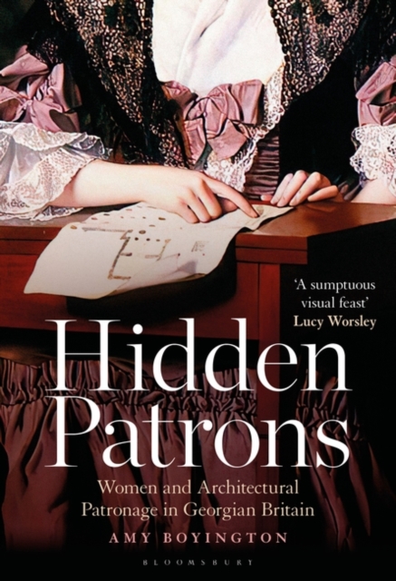 Hidden Patrons : Women and Architectural Patronage in Georgian Britain, EPUB eBook