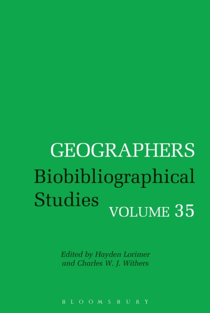 Geographers : Biobibliographical Studies, Volume 35, Paperback / softback Book