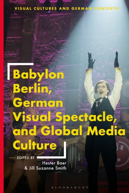 Babylon Berlin, German Visual Spectacle, and Global Media Culture, EPUB eBook