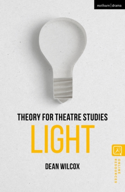 Theory for Theatre Studies: Light, Hardback Book