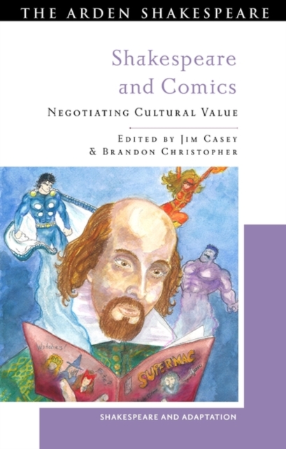 Shakespeare and Comics : Negotiating Cultural Value, Hardback Book