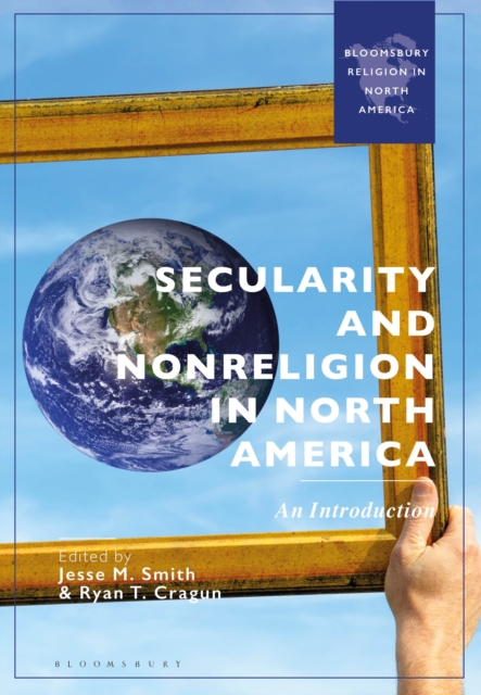 Secularity and Nonreligion in North America : An Introduction, Hardback Book