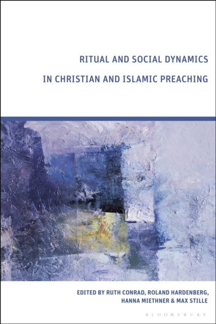 Ritual and Social Dynamics in Christian and Islamic Preaching, EPUB eBook