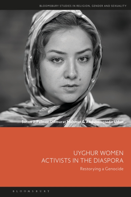 Uyghur Women Activists in the Diaspora : Restorying a Genocide, PDF eBook