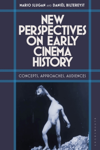 New Perspectives on Early Cinema History : Concepts, Approaches, Audiences, Paperback / softback Book
