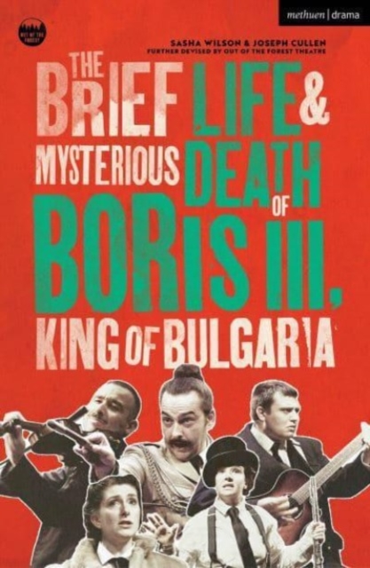 The Brief Life & Mysterious Death of Boris III, King of Bulgaria, Paperback / softback Book
