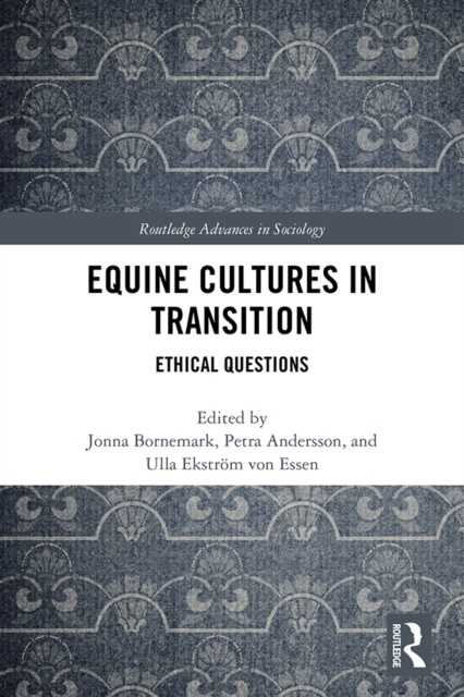 Equine Cultures in Transition : Ethical Questions, EPUB eBook