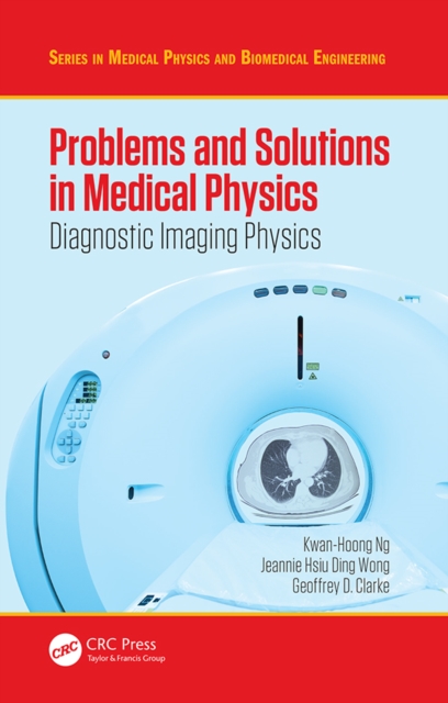 Problems and Solutions in Medical Physics : Diagnostic Imaging Physics, EPUB eBook