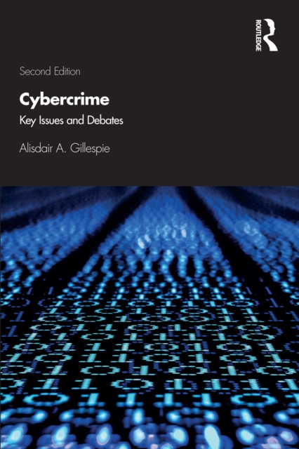 Cybercrime : Key Issues and Debates, EPUB eBook