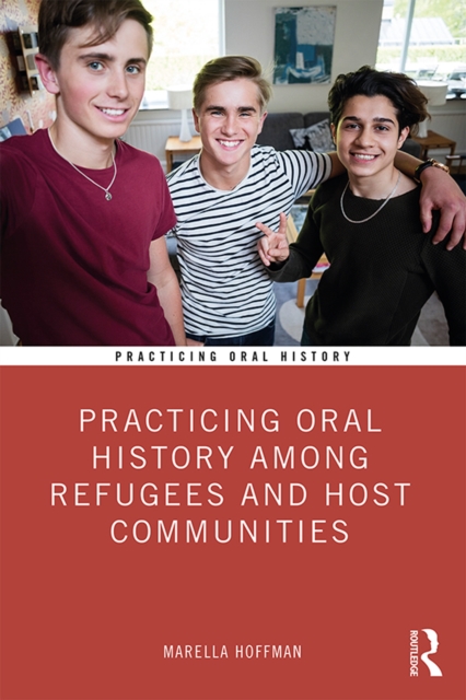 Practicing Oral History Among Refugees and Host Communities, PDF eBook