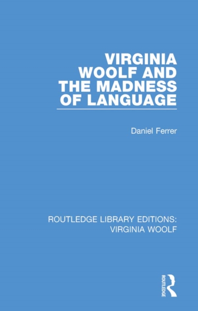Virginia Woolf and the Madness of Language, EPUB eBook