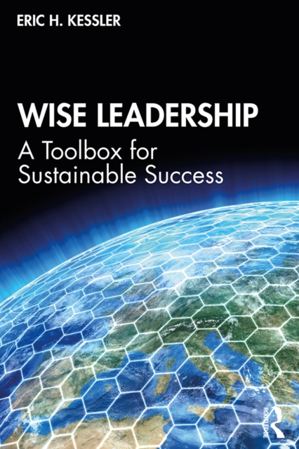 Wise Leadership : A Toolbox for Sustainable Success, EPUB eBook