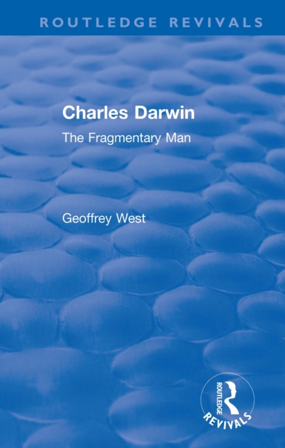 Charles Darwin : The Fragmentary Man, EPUB eBook