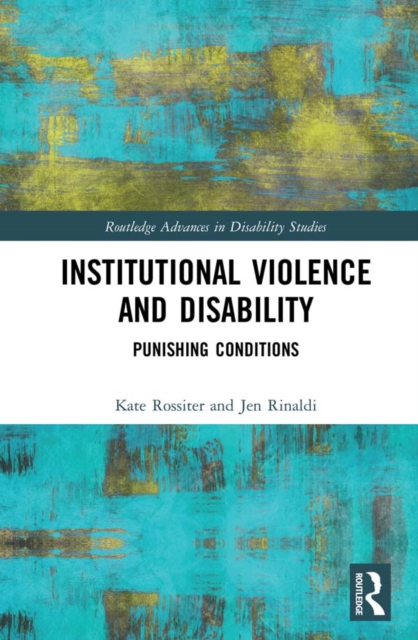 Institutional Violence and Disability : Punishing Conditions, EPUB eBook