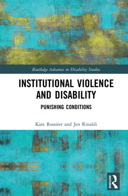 Institutional Violence and Disability : Punishing Conditions, PDF eBook