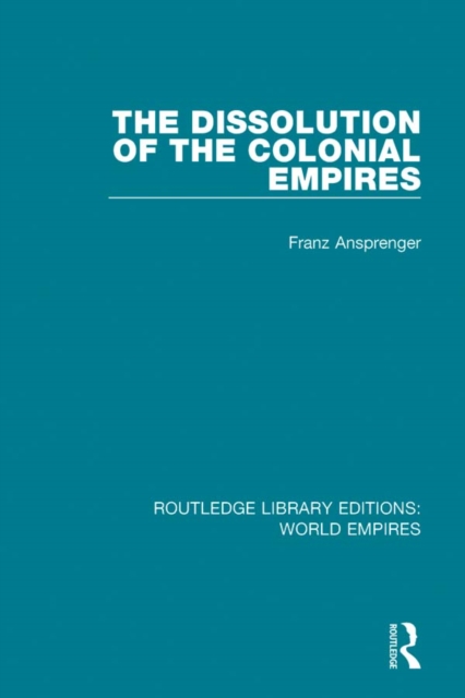 The Dissolution of the Colonial Empires, EPUB eBook