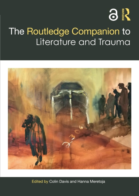 The Routledge Companion to Literature and Trauma, PDF eBook